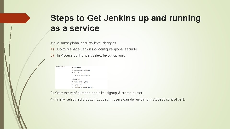 Steps to Get Jenkins up and running as a service Make some global security
