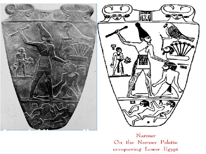 A mural of Narmer or Menes conquering Lower Egypt (c. a. 3100 B. C.