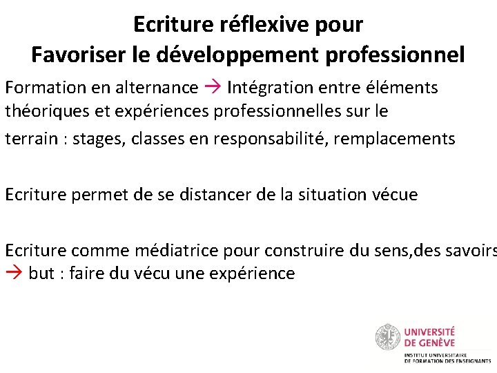 Ecriture réflexive pour Favoriser le développement professionnel Formation en alternance Intégration entre éléments théoriques