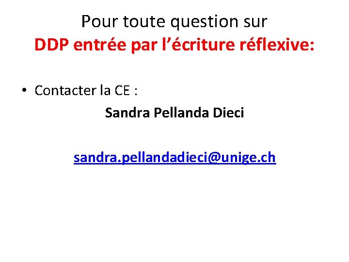Pour toute question sur DDP entrée par l’écriture réflexive: • Contacter la CE :