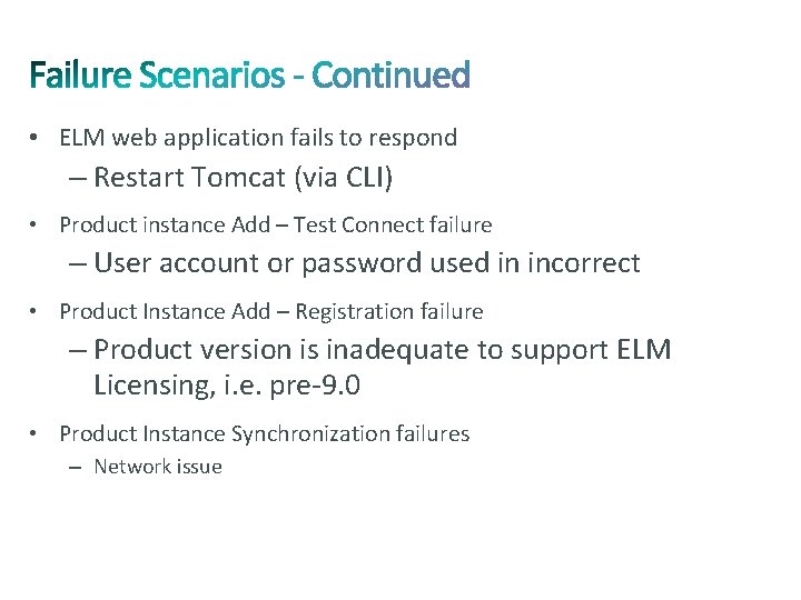  • ELM web application fails to respond – Restart Tomcat (via CLI) •