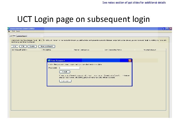 See notes section of ppt slides for additional details UCT Login page on subsequent