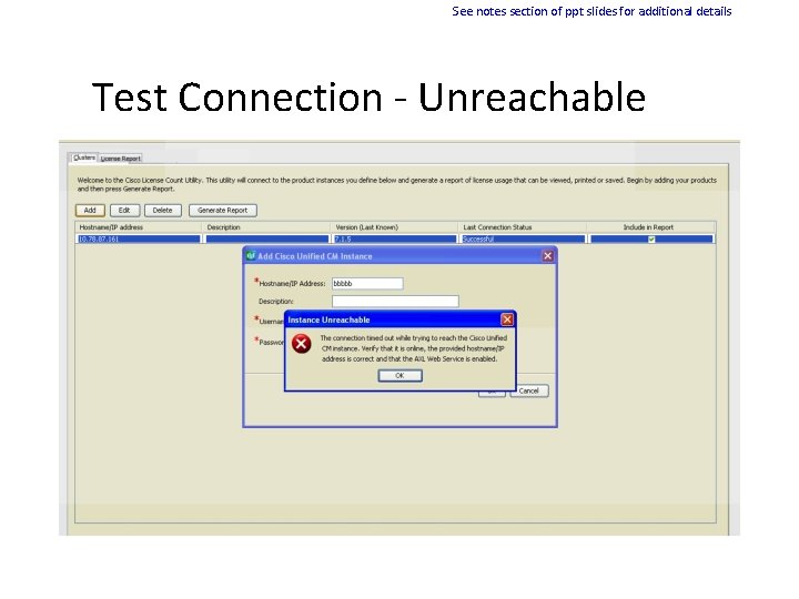 See notes section of ppt slides for additional details Test Connection - Unreachable 