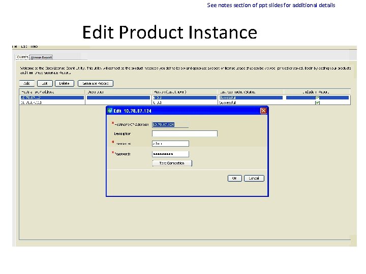 See notes section of ppt slides for additional details Edit Product Instance 
