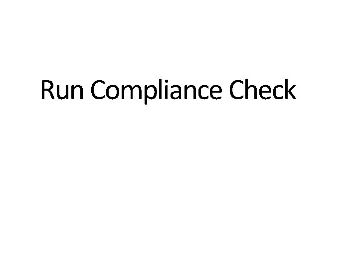 Run Compliance Check 