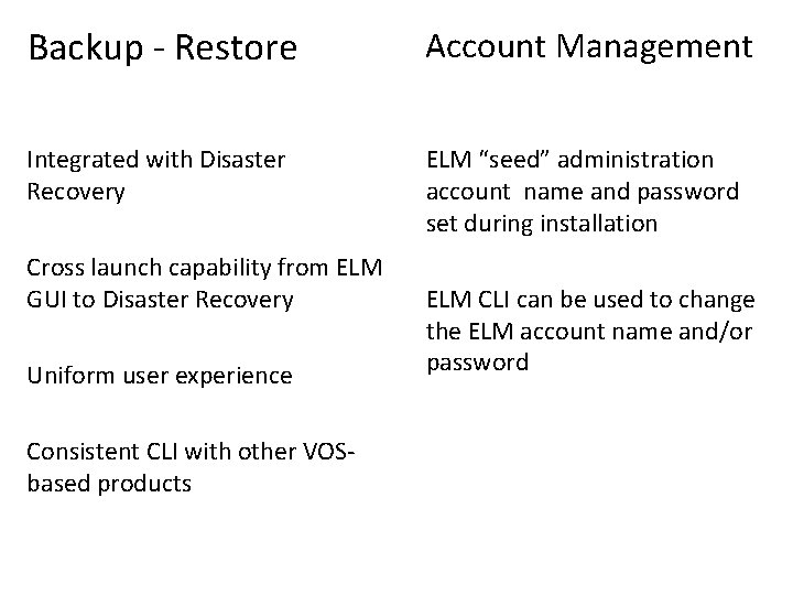 Backup - Restore Account Management Integrated with Disaster Recovery ELM “seed” administration account name