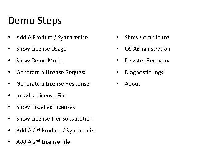 Demo Steps • Add A Product / Synchronize • Show Compliance • Show License