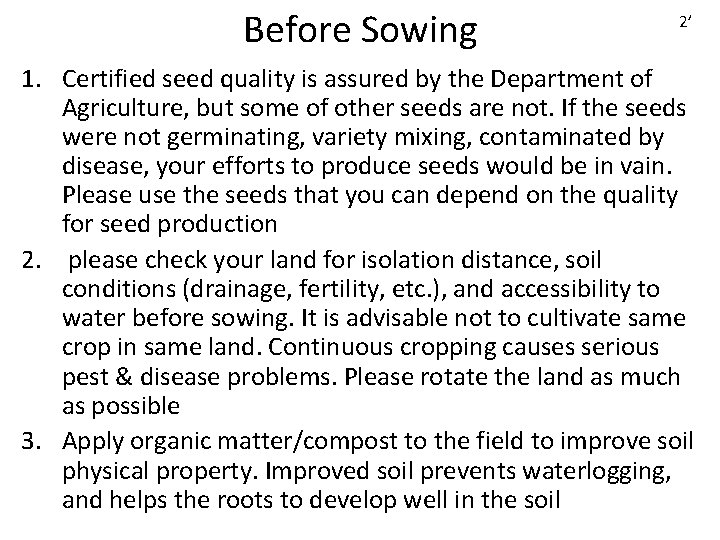 Before Sowing 2’ 1. Certified seed quality is assured by the Department of Agriculture,