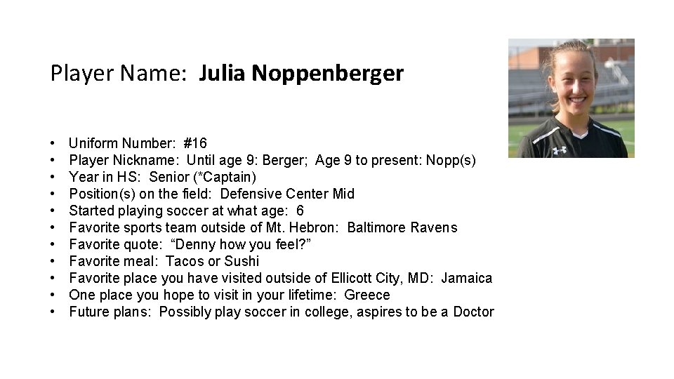 Player Name: Julia Noppenberger • • • Uniform Number: #16 Player Nickname: Until age