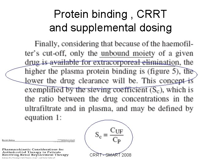 Protein binding , CRRT and supplemental dosing CRRT - SMART 2008 