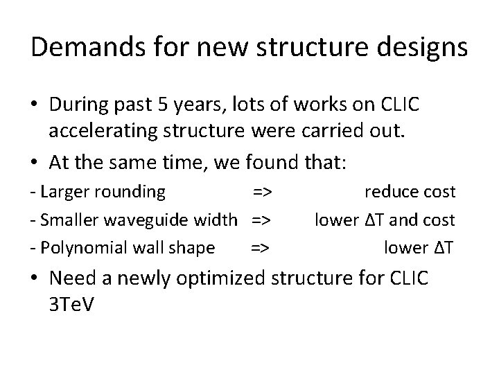 Demands for new structure designs • During past 5 years, lots of works on