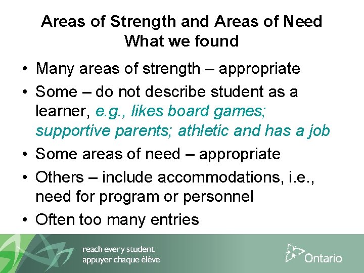 Areas of Strength and Areas of Need What we found • Many areas of