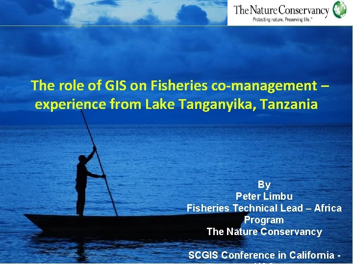 The role of GIS on Fisheries co-management – experience from Lake Tanganyika, Tanzania By