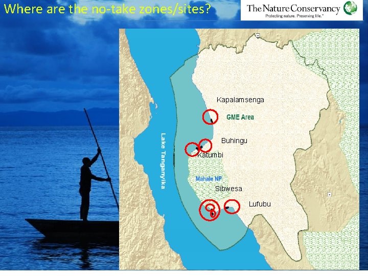 Where are the no-take zones/sites? Kapalamsenga Buhingu Katumbi Sibwesa Lufubu 