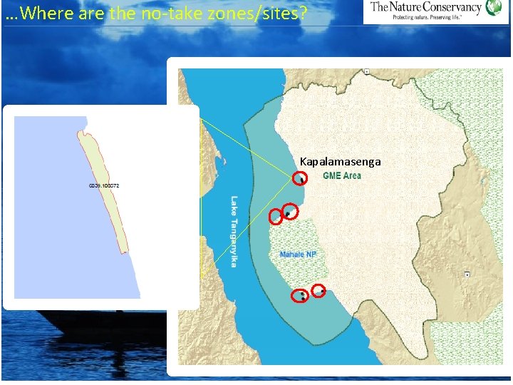 …Where are the no-take zones/sites? Kapalamasenga 