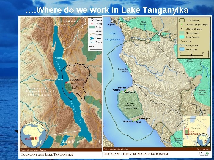 …. Where do we work in Lake Tanganyika 