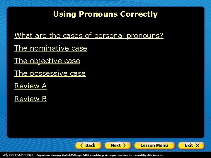 Using Pronouns Correctly What are the cases of personal pronouns? The nominative case The Using Pronouns Correctly What are the cases of personal pronouns? The nominative case The