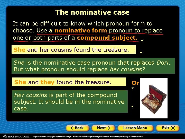 The nominative case It can be difficult to know which pronoun form to choose. The nominative case It can be difficult to know which pronoun form to choose.