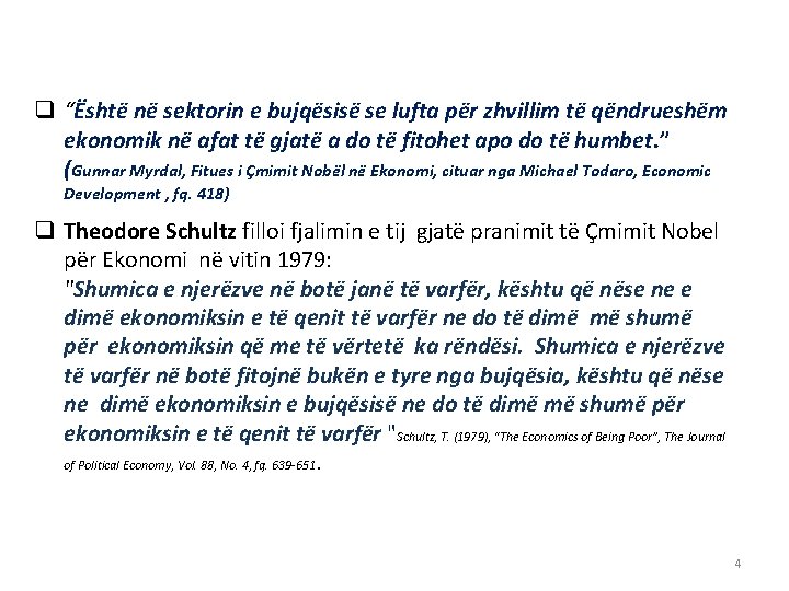 q “Është në sektorin e bujqësisë se lufta për zhvillim të qëndrueshëm ekonomik në