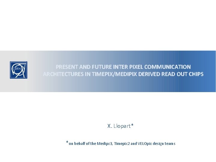 PRESENT AND FUTURE INTER PIXEL COMMUNICATION ARCHITECTURES IN TIMEPIX/MEDIPIX DERIVED READ OUT CHIPS X.