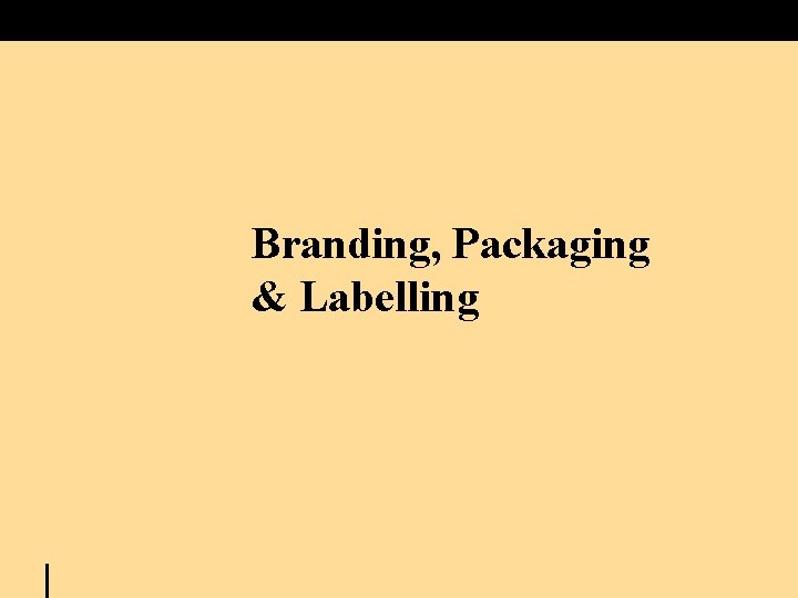 Branding, Packaging & Labelling 