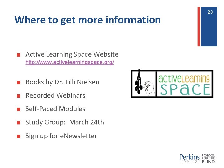Where to get more information ■ Active Learning Space Website http: //www. activelearningspace. org/ Where to get more information ■ Active Learning Space Website http: //www. activelearningspace. org/