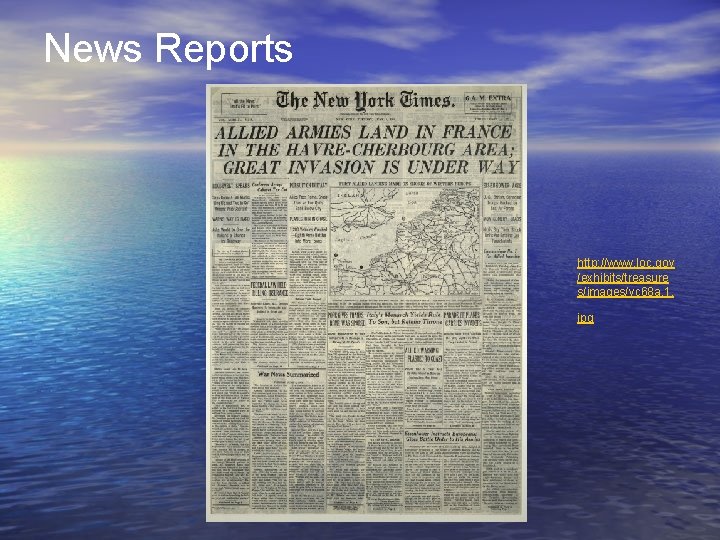 News Reports http: //www. loc. gov /exhibits/treasure s/images/vc 68 a. 1. jpg 