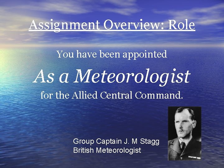 Assignment Overview: Role You have been appointed As a Meteorologist for the Allied Central