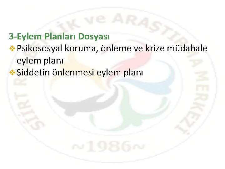 3 -Eylem Planları Dosyası v Psikososyal koruma, önleme ve krize müdahale eylem planı v 3 -Eylem Planları Dosyası v Psikososyal koruma, önleme ve krize müdahale eylem planı v