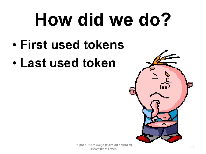 How did we do? • First used tokens • Last used token Dr. paed.