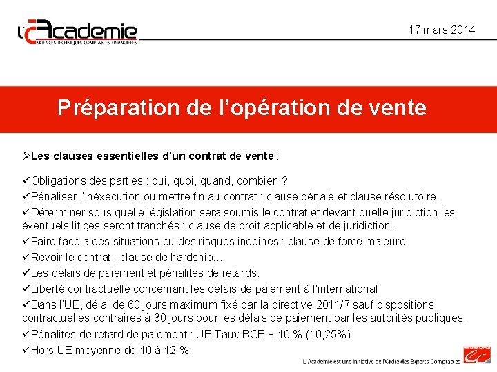 17 mars 2014 Préparation de l’opération de vente ØLes clauses essentielles d’un contrat de 17 mars 2014 Préparation de l’opération de vente ØLes clauses essentielles d’un contrat de