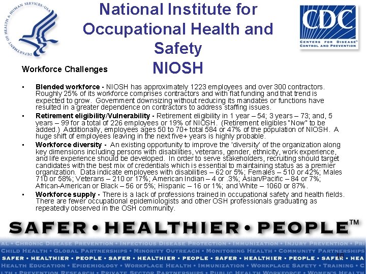 National Institute for Occupational Health and Safety Workforce Challenges NIOSH • • Blended workforce