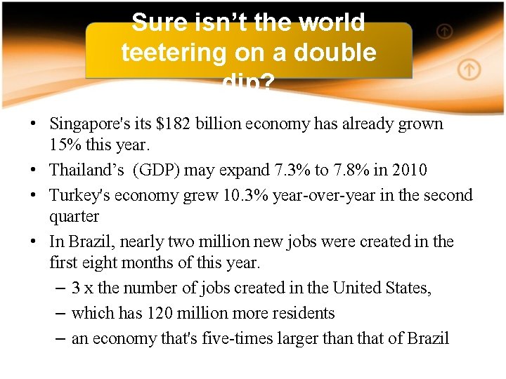 Sure isn’t the world teetering on a double dip? • Singapore's its $182 billion