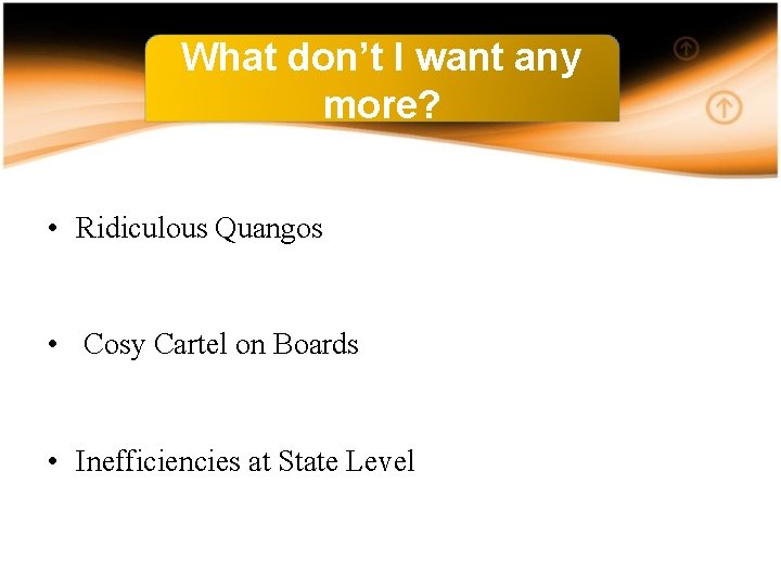 What don’t I want any more? • Ridiculous Quangos • Cosy Cartel on Boards