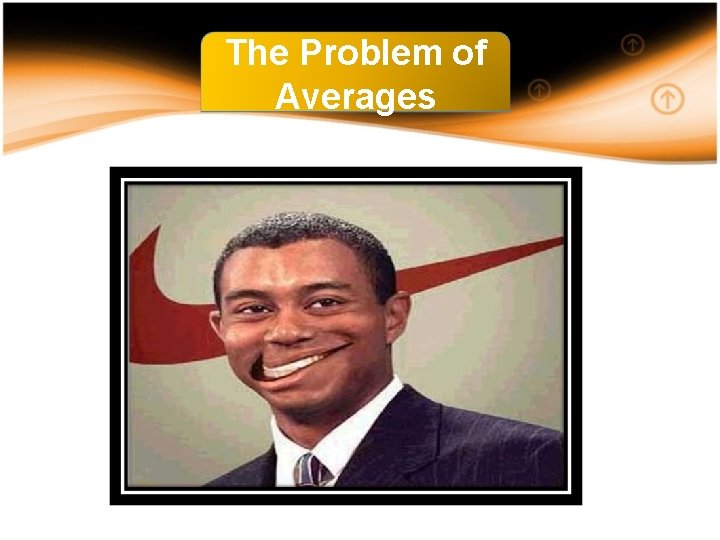 The Problem of Averages 