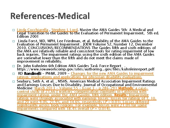 References-Medical � � � Linda Cocchiarella , Stephen J. Lord. Master the AMA Guides