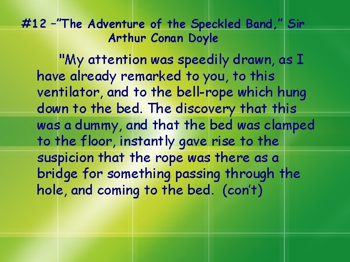 #12 –”The Adventure of the Speckled Band, ” Sir Arthur Conan Doyle "My attention #12 –”The Adventure of the Speckled Band, ” Sir Arthur Conan Doyle "My attention