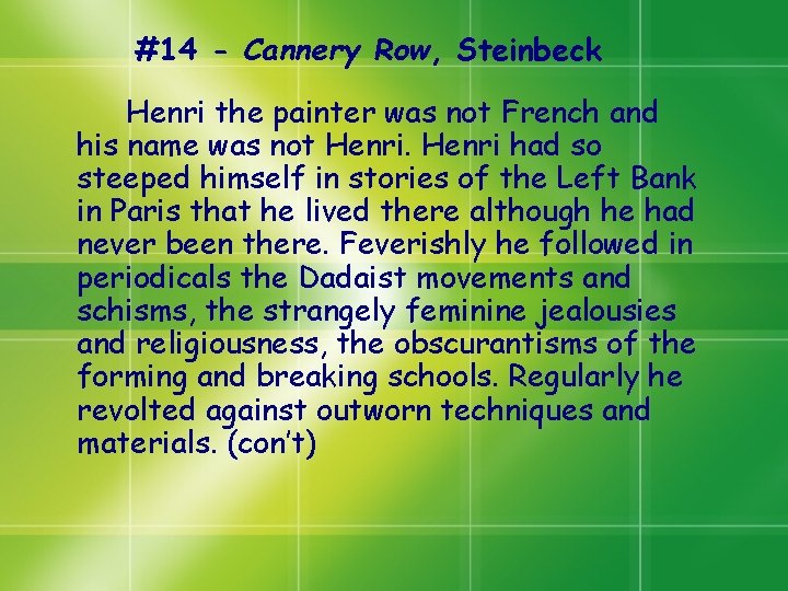 #14 - Cannery Row, Steinbeck Henri the painter was not French and his name #14 - Cannery Row, Steinbeck Henri the painter was not French and his name