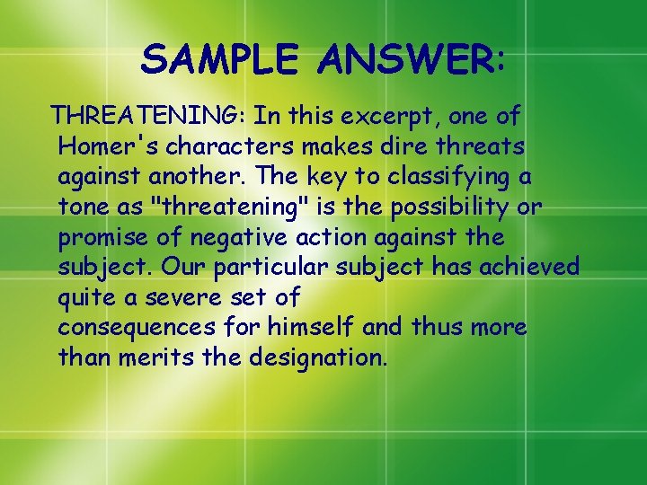 SAMPLE ANSWER: THREATENING: In this excerpt, one of Homer's characters makes dire threats against SAMPLE ANSWER: THREATENING: In this excerpt, one of Homer's characters makes dire threats against