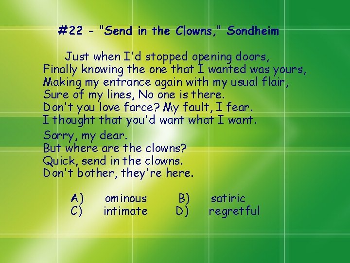 #22 - "Send in the Clowns, " Sondheim Just when I'd stopped opening doors, #22 - "Send in the Clowns, " Sondheim Just when I'd stopped opening doors,