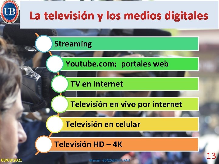 Streaming Youtube. com; portales web TV en internet Televisión en vivo por internet Televisión