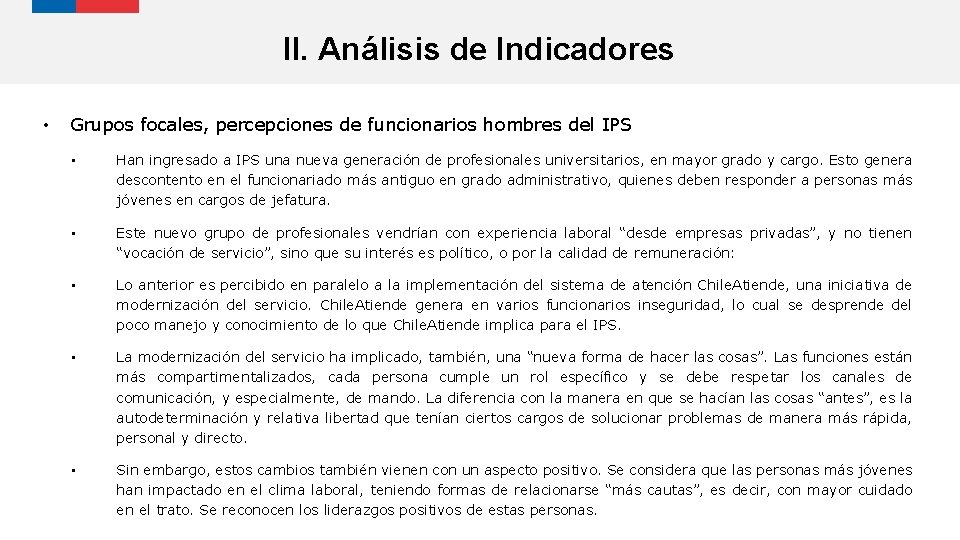 II. Análisis de Indicadores • Grupos focales, percepciones de funcionarios hombres del IPS •