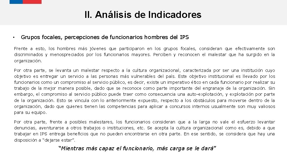 II. Análisis de Indicadores • Grupos focales, percepciones de funcionarios hombres del IPS Frente