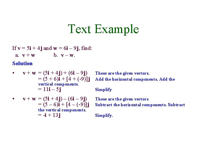 Text Example If v = 5 i + 4 j and w = 6