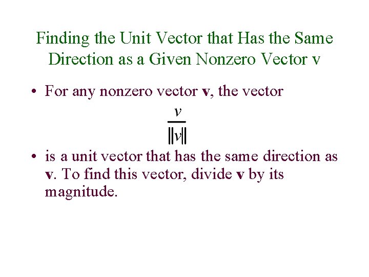Finding the Unit Vector that Has the Same Direction as a Given Nonzero Vector
