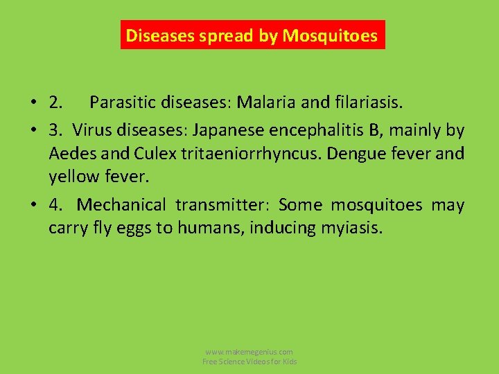 Diseases spread by Mosquitoes • 2. Parasitic diseases: Malaria and filariasis. • 3. Virus Diseases spread by Mosquitoes • 2. Parasitic diseases: Malaria and filariasis. • 3. Virus