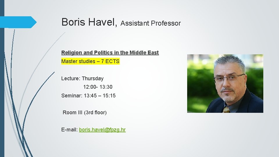 Boris Havel, Assistant Professor Religion and Politics in the Middle East Master studies –