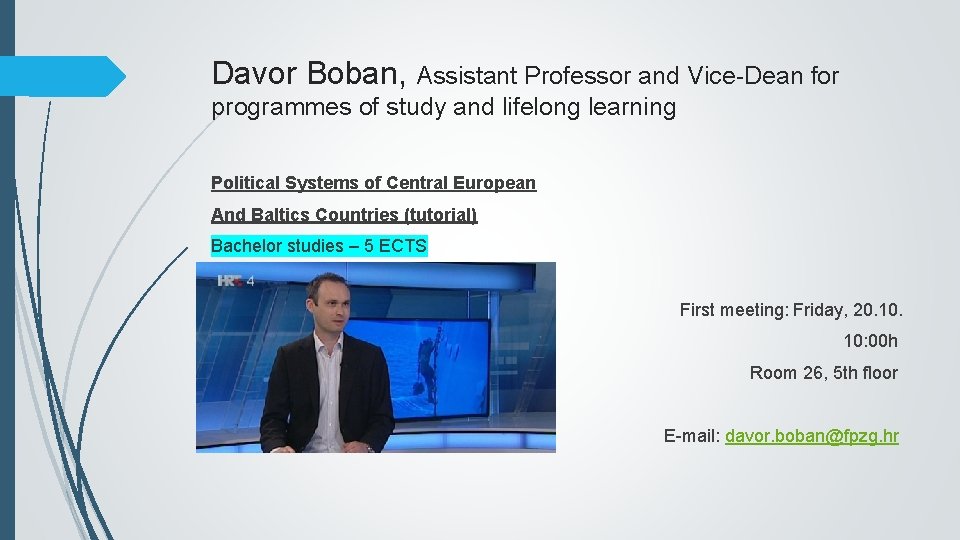 Davor Boban, Assistant Professor and Vice-Dean for programmes of study and lifelong learning Political