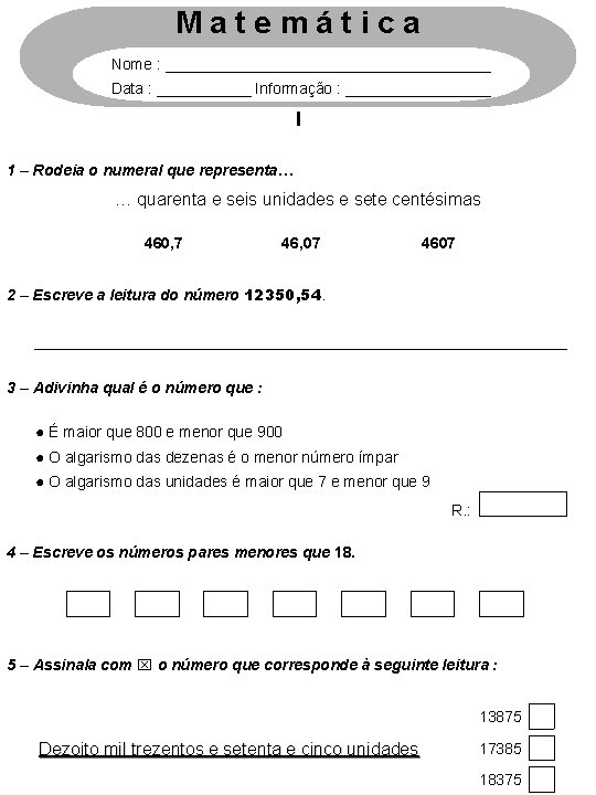 Matemática 3. º Nome : ___________________ Data : ______ Informação : _________ I 1