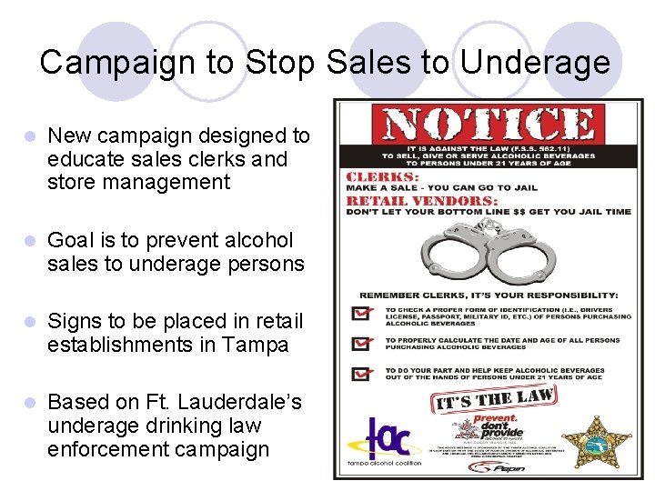 Campaign to Stop Sales to Underage l New campaign designed to educate sales clerks